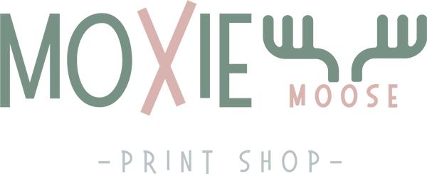Moxie Moose Custom Print Shop